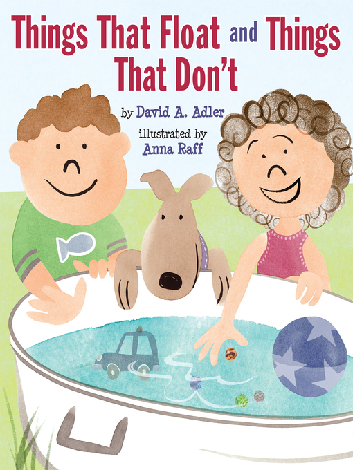 Title details for Things That Float and Things That Don't by David A. Adler - Available
